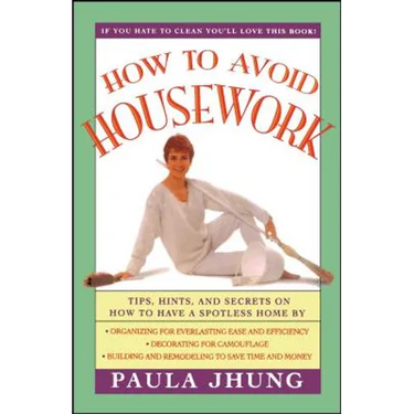 How to Avoid Housework
