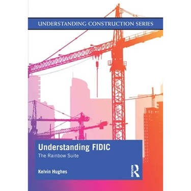 Understanding FIDIC: The Rainbow Suite