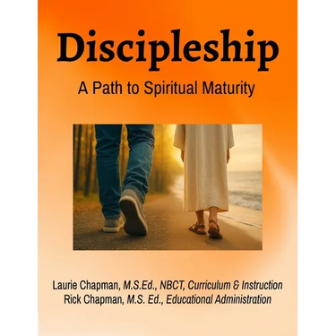 Discipleship: A Path to Spiritual Maturity: A Path to Spiritual Maturity