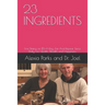 23ingredients: Eat And Repeat, Twice Daily, For Health, Wealth and Happiness.