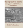 The Exposure of Infants Among Jews and Christians in Antiquity