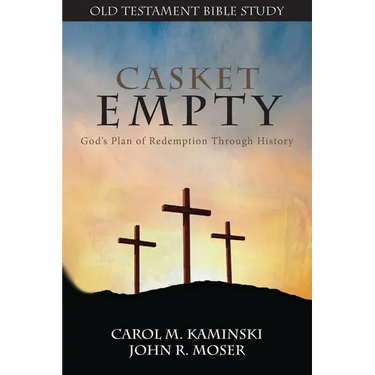 CASKET EMPTY Bible Study: Old Testament