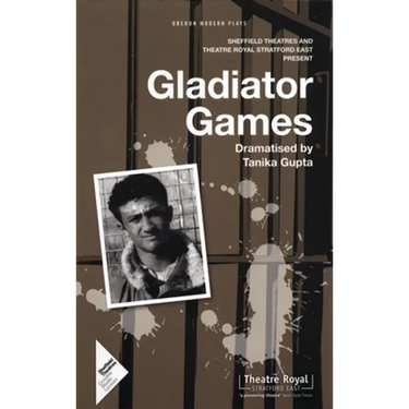 Gladiator Games: Sheffield Theatres with Theatre Royal Stratford East Present