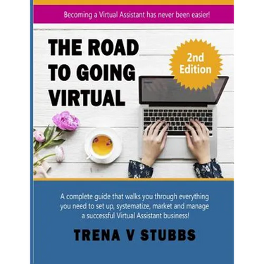 The Road to Going Virtual: Becoming a Virtual Assistant Has Never Been Easier!