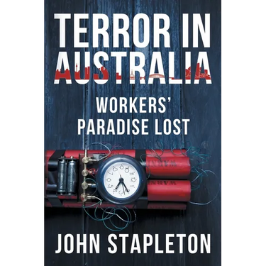 Terror in Australia: Workers' Paradise Lost