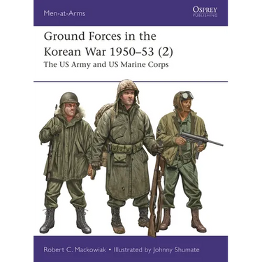 Ground Forces in the Korean War 1950-53 (2): The US Army and US Marine Corps