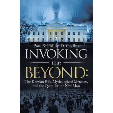 Invoking the Beyond: The Kantian Rift, Mythologized Menaces, and the Quest for the New Man