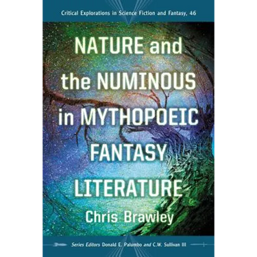 Nature and the Numinous in Mythopoeic Fantasy Literature