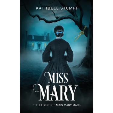 Miss Mary: The Legend of Miss Mary Mack