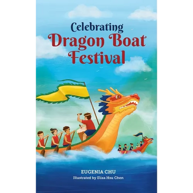 Celebrating Dragon Boat Festival