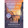 We Must Not Think of Ourselves