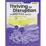 The Definitive Guide to Thriving on Disruption: Volume IV - Disruption as a Springboard to Value Creation