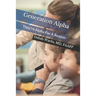 Generation Alpha: They're Alpha For A Reason
