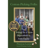 Cotton-Picking Folks: Eulogy for a Texas Depression Era Family Farm