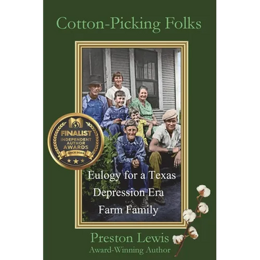 Cotton-Picking Folks: Eulogy for a Texas Depression Era Family Farm