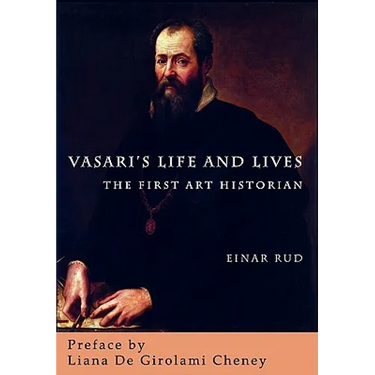 Vasari's Life and Lives: The First Art Historian