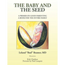 The Baby and the Seed: A Primer on Good Parenting a Book for the Entire Family
