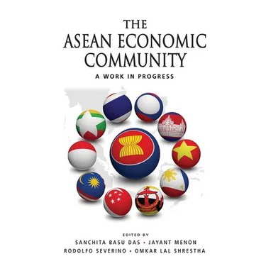 The ASEAN Economic Community: A Work in Progress