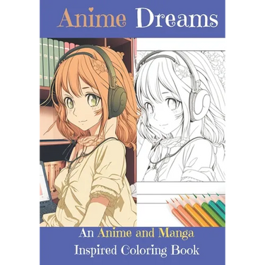 Anime Dreams: A Coloring Book Inspired by Japanese Art and Animation