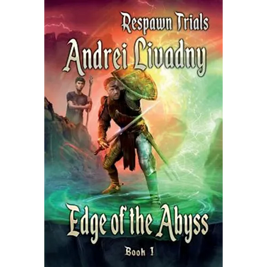 Edge of the Abyss (Respawn Trials Book 1): LitRPG Series