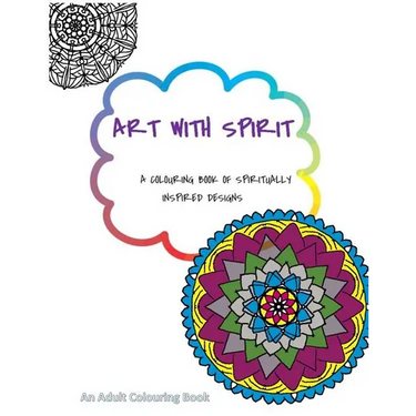 ART with Spirit: A Colouring Book of Spiritually Inspired Designs