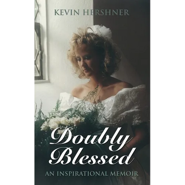 Doubly Blessed: An Inspirational Memoir