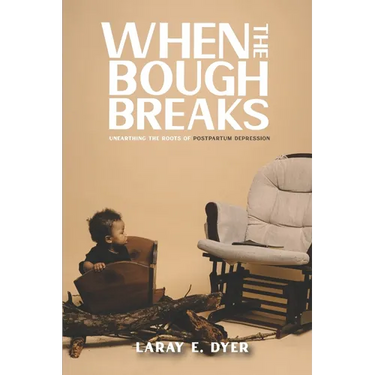When the Bough Breaks: Unearthing the Roots of Post-Partum Depression