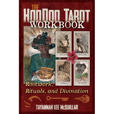 The Hoodoo Tarot Workbook: Rootwork, Rituals, and Divination