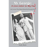My George: A Love Letter to My Dad