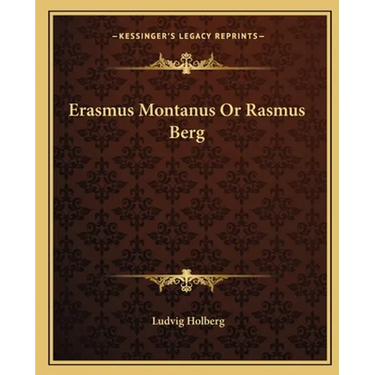 Erasmus Montanus Or Rasmus Berg