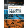 Directory of Federal Prisons: The Unofficial Guide to Bureau of Prisons Institutions