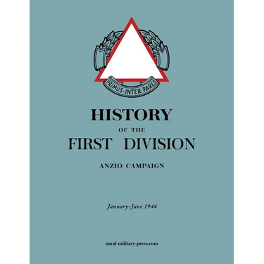 HISTORY OF THE FIRST DIVISION Anzio Campaign, January-June 1944