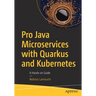 Pro Java Microservices with Quarkus and Kubernetes: A Hands-On Guide