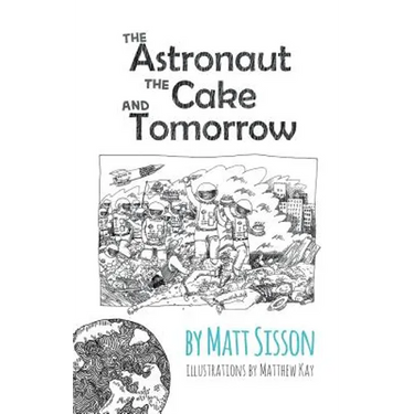 The Astronaut, the Cake, and Tomorrow