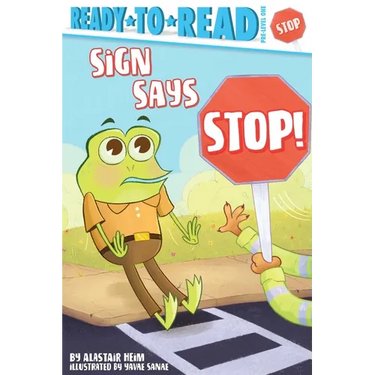 Sign Says Stop!: Ready-To-Read Pre-Level 1