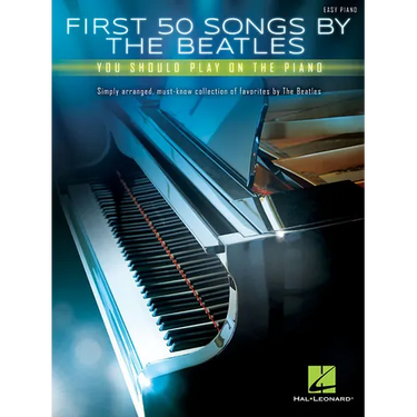 First 50 Songs by the Beatles You Should Play on the Piano