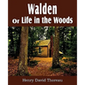 Walden or Life in the Woods
