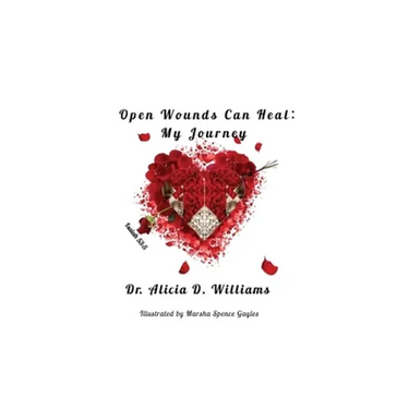 Open Wounds Can Heal: My Journey