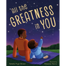 All the Greatness in You
