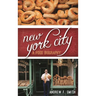 New York City: A Food Biography