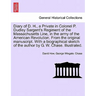 Diary of D. H., a Private in Colonel P. Dudley Sargent's Regiment of the Massachusetts Line, in the Army of the American Revolution. from the Original