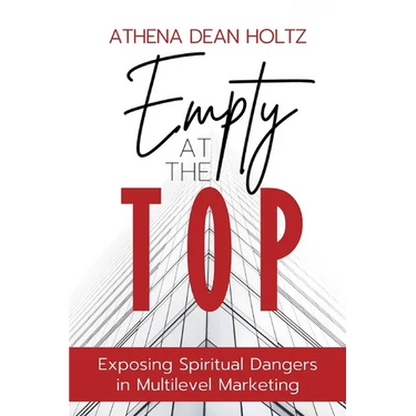 Empty at the Top: Exposing Spiritual Dangers in Multilevel Marketing