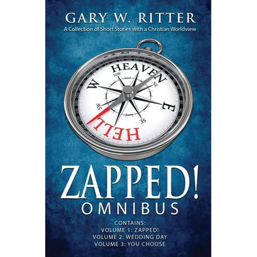 Zapped! Omnibus: A Collection of Short Stories with a Christian Worldview