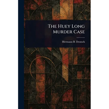 The Huey Long Murder Case