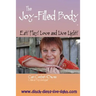 The Joy-Filled Body: Eat! Play! Love And Live Light!