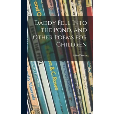Daddy Fell Into the Pond, and Other Poems for Children