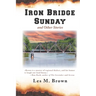 Iron Bridge Sunday: and Other Stories