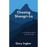 Chasing Shangri-La: A Soul-Searching Journey to the Himalayas