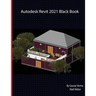 Autodesk Revit 2021 Black Book