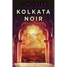 Kolkata Noir